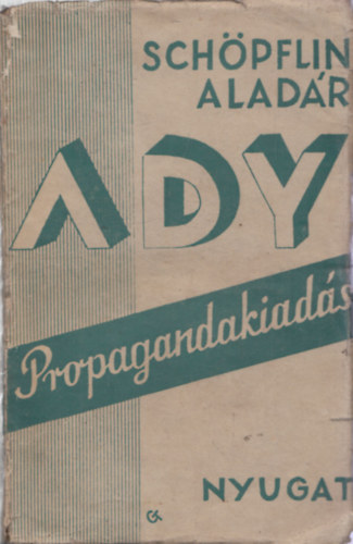 Schpflin Aladr - Ady Endre (Propaganda kiads)