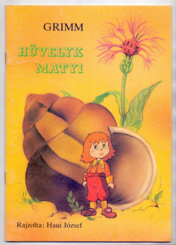 Grimm - Hvelyk Matyi (Rajzolta: Haui Jzsef)