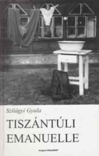 Szil�gyi Gyula - Tisz�nt�li Em�nuelle