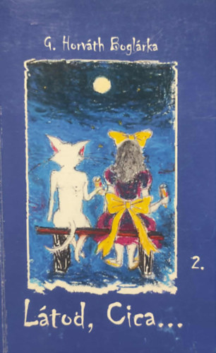 G. Horváth Boglárka - Látod, Cica... 2