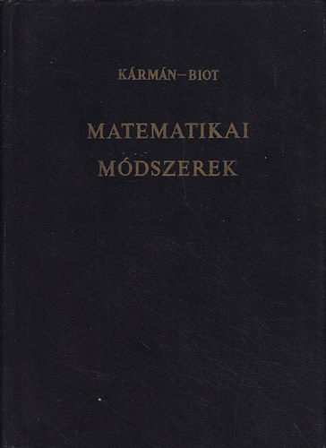 Krmn Tdor; Maurice A. Biot - Matematikai mdszerek mszaki feladatok megoldsra