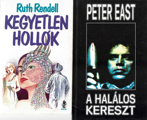 2 db knyv, Ruth Rendell: Kegyetlen hollk, Peter East: A hallos kereszt