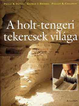 Davies-Brook-Callaway - A holt-tengeri tekercsek vil�ga
