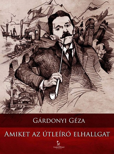 G�rdonyi G�za - Amiket az �tle�r� elhallgat