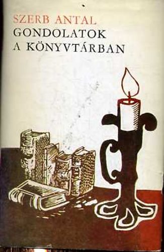 Szerb Antal - Gondolatok a k�nyvt�rban