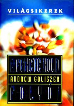 Andrew Goliszek - A fekete hold foly�i (Vil�gsikerek)