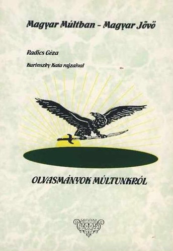 Radics G�za - Olvasm�nyok m�ltunkr�l