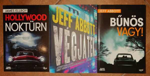 Jeff Abbott James Ellroy - 3 remek krimi: Hollwood Noktrn, Bns vagy!, Vgjtk