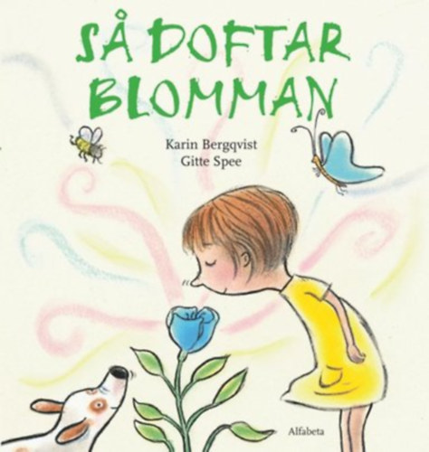 Gitte Spee Karin Bergqvist - Sa doftar blomman (Alfabeta)