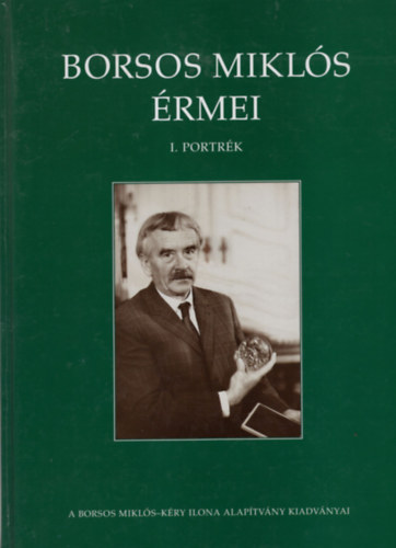 Kratochwill Mimi  (Szerk.) Fertszgi Bln (szerk.) - Borsos Mikls rmei I. Portrk