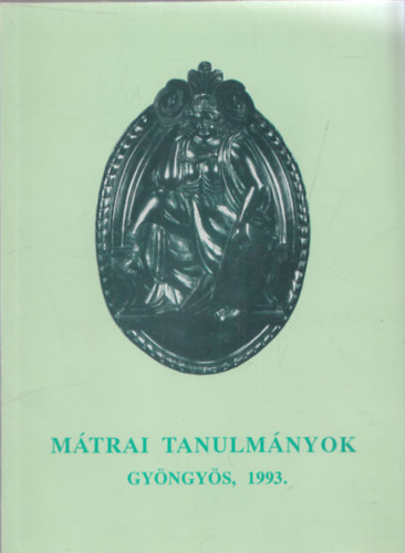 Horv�th Ferenc  (szerk.) - M�trai Tanulm�nyok 1993