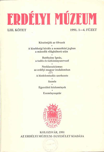 Benk Samu Dvid Gyula Farag Jzsef Mcsy Lszl - Erdlyi Mzeum 1991. 1-4. fzet LIII. ktet