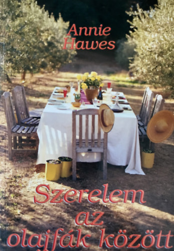 Annie Hawes - Szerelem az olajfák között