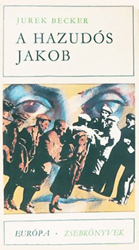 Jurek Becker - A hazudós Jakob