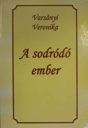 Varsnyi Veronika - A sodrd ember