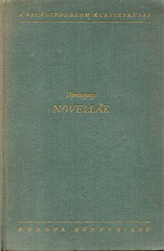 Ernest Hemingway - Novell�k (Hemingway)