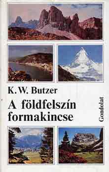 K. W. Butzer - A f�ldfelsz�n formakincse