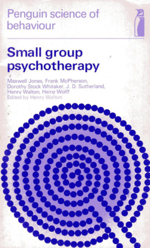 Small Group Psychotherapy (Penguin science of behaviour)