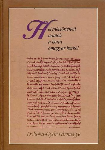 Hoffmann István (szerk.) - Helynévtörténeti adatok a korai ómagyar korból 2.