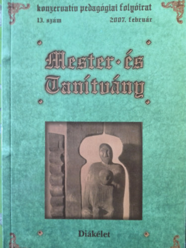Hoffmann Rzsa  (szerk.) - Mester s tantvny 13. szm (Diklet)