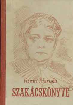 Vizvri Mariska - Vizvri Mariska szakcsknyve