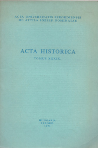 S. Kiss Erzs�bet - A kir�lyi gener�lis kongreg�ci� kialakul�s�nak t�rt�net�hez - Acta Historica Tomus XXXIX.