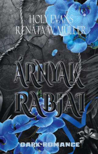 M�ller, Ren�ta W. Holy Evans - �rnyak rabjai