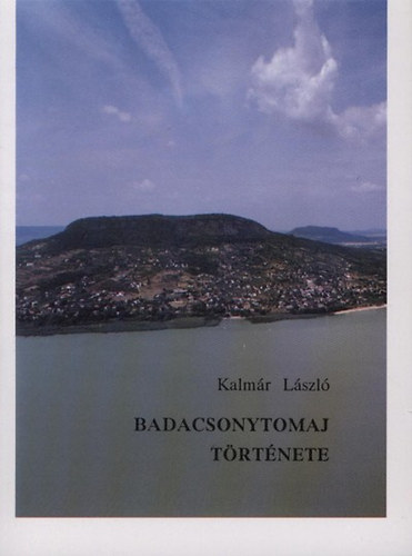 Kalmár László - Badacsonytomaj története