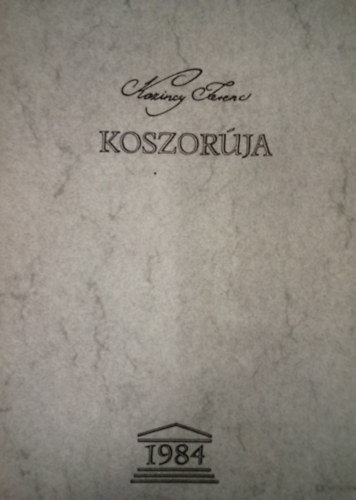 Z. Szab� L�szl�  (v�logatta) - Kazinczy Ferenc koszor�ja / Magyar k�lt�k versei Kazinczy Ferencr�l /