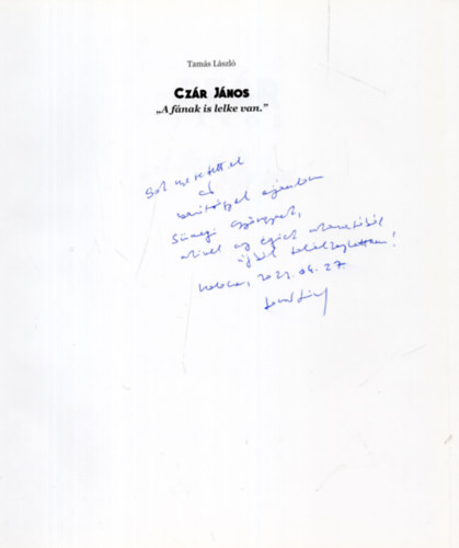 Tams Lszl - Czr Jnos "A fnak is lelke van"