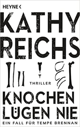 Kathy Reichs - Knochen lgen nie