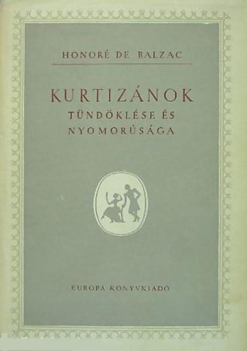 Honor de Balzac - Kurtiznok tndklse s nyomorsga