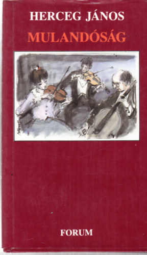 Herceg János - Mulandóság