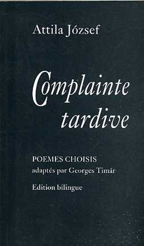 Attila Jzsef - Complainte tardive