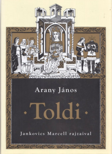 Arany J�nos - Toldi (Jankovics Marcell rajzaival)