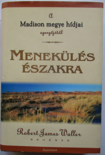 Robert James Waller - Menekls szakra