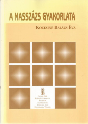 Koltain Balzs va - A masszzs gyakorlata