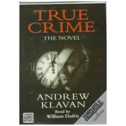 Andrew Klavan - True Crime: The Novel