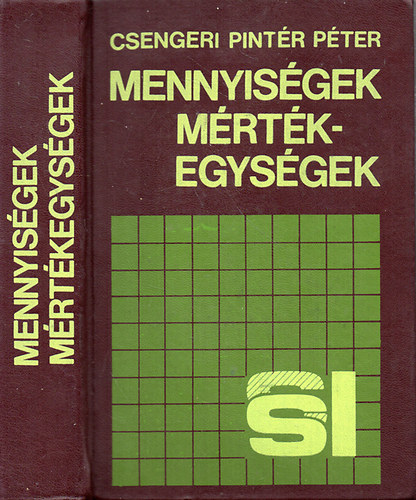 Csengeri Pint�r P�ter - Mennyis�gek, m�rt�kegys�gek