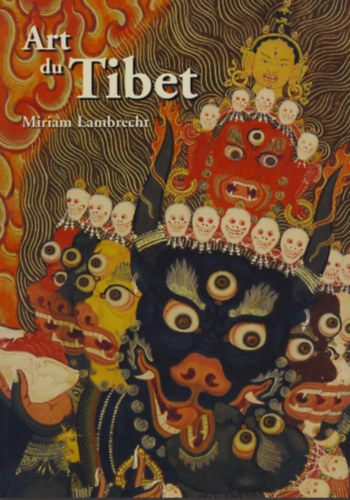 Miriam Lambrecht - Art du Tibet (francia nyelv tibeti mvszeti album)