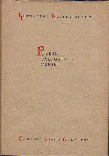 Alexander Szergejevics Puskin - Puskin v�logatott versei (k�tnyelv�)