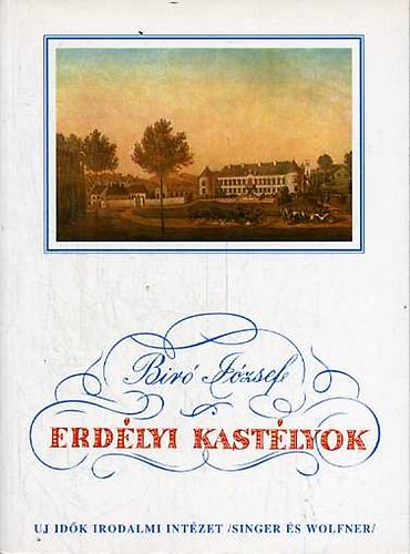 Bir Jzsef - Erdlyi kastlyok