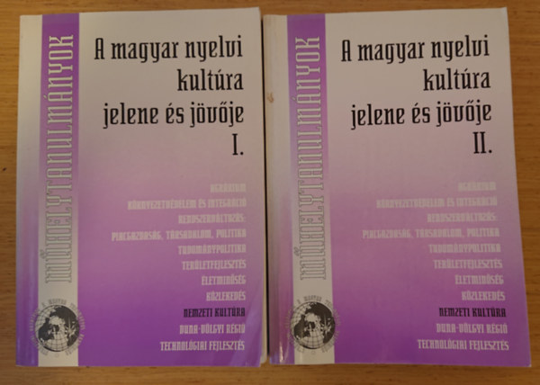 Szerk.: Balázs Géza - A magyar nyelvi kultúra jelene és jövője I-II.
