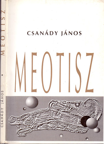 Csanády János - Meotisz (Új versek 1986-1991)