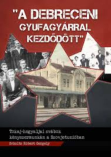 Scholtz R�bert Gergely - ,,A debreceni gyufagy�rral kezd�d�tt..."