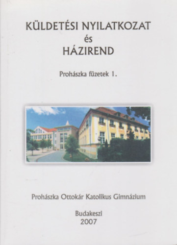 Krisn dr.Merkl Hilda - Kldetsi nyilatkozat s Hzirend - Prohszka fzetek 1. (Prohszka Ottokr Katolikus Gimnzium)