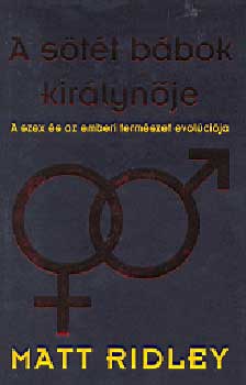 Matt Ridley - A sötét bábok királynője