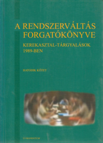 A rendszervlts forgatknyve 6. ktet