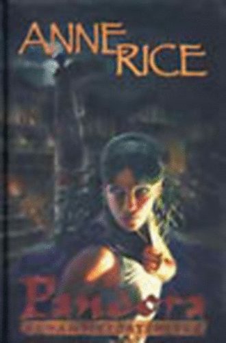 Anne Rice - Pandora - �j v�mp�rt�rt�netek