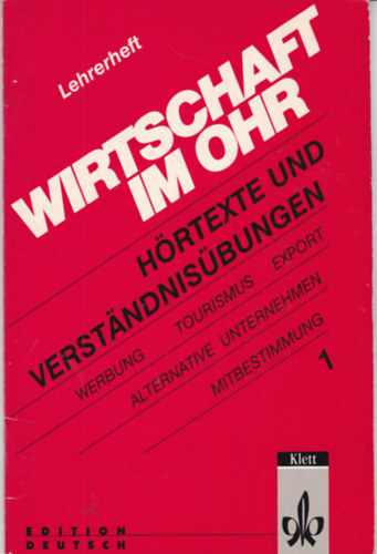 Wirtschaft im Ohr - Hörtexte und Verständnisübungen 1